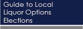 Click Here for a Guide to Local Liquor Options Elections